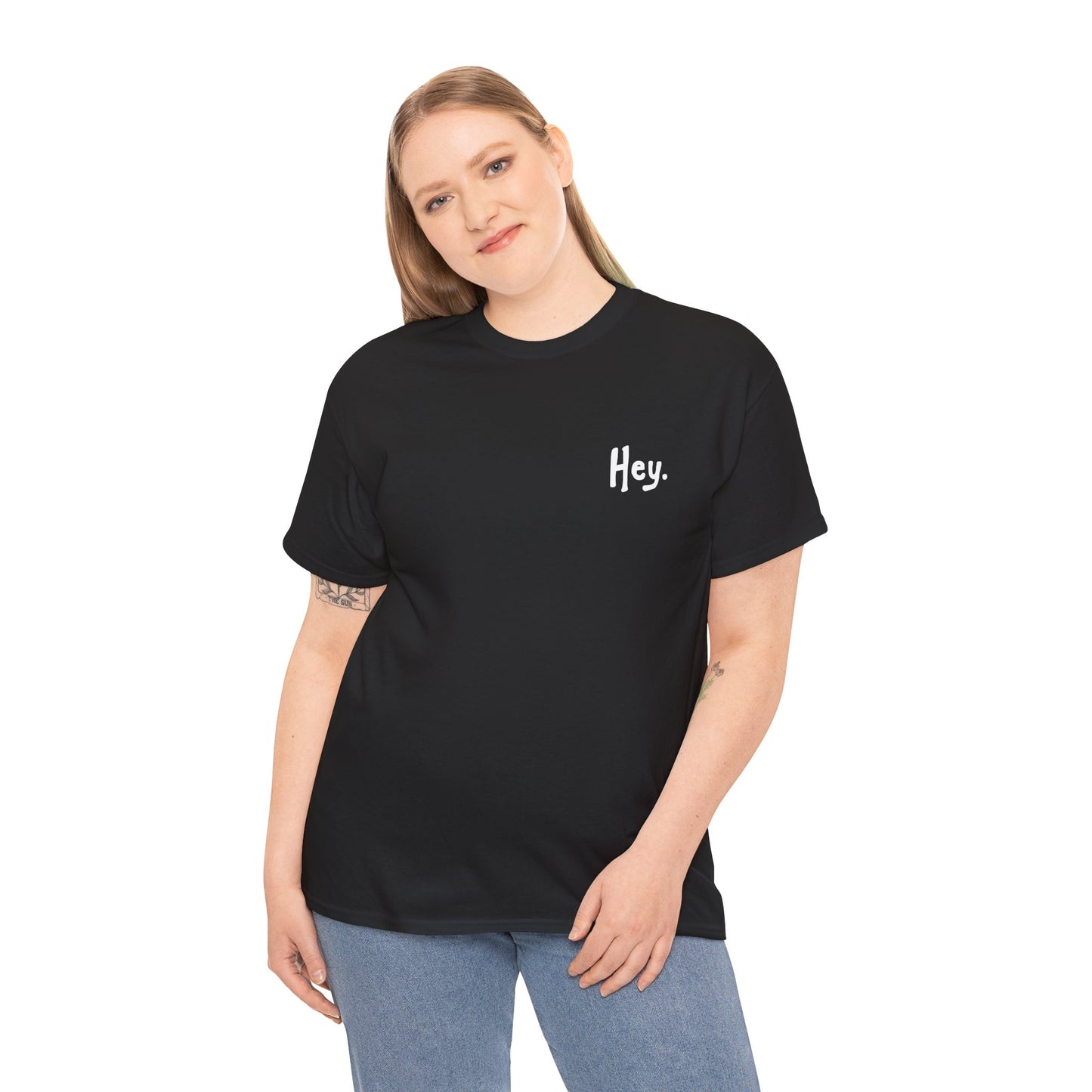 Hey. Classic. —[Comfortable Gildan5000 Tee, All Occasion]
