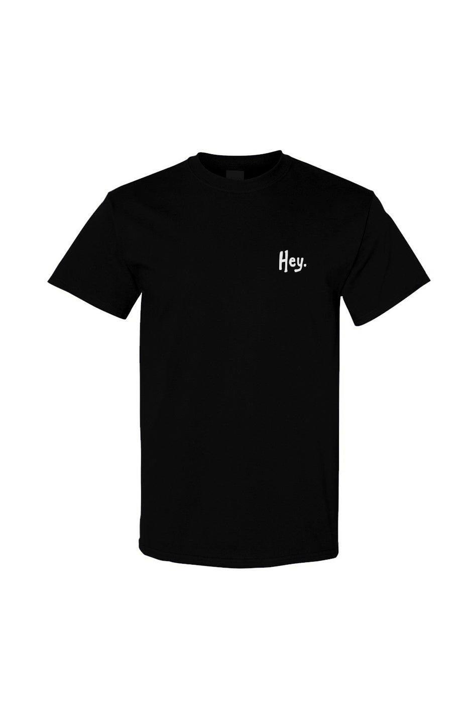 Hey. Classic - Gildan Cotton T Shirt