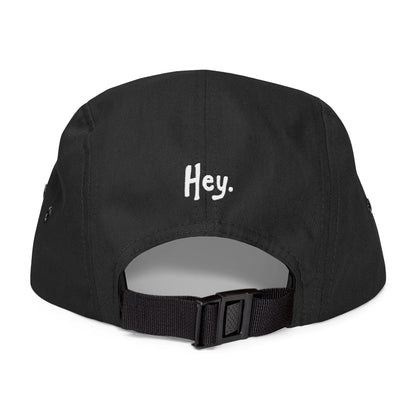 Hey. Cap. —[5 Panel Cap (Embroidered)]
