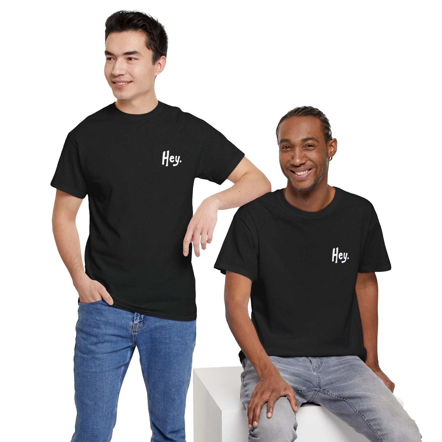 Hey. Classic. —[Comfortable Gildan5000 Tee, All Occasion]